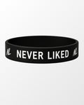 Never Liked™ Silicone Wristband